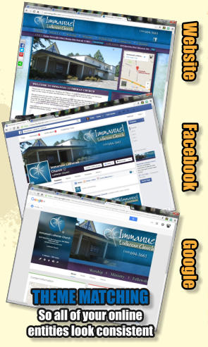 THEME MATCHING So all of your online entities look consistent Facebook Website Google