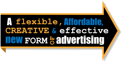 OF advertising FORM  A flexible, Affordable, CREATIVE effective  &  new